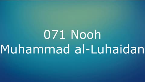 071 Nooh - Muhammad al-Luhaidan