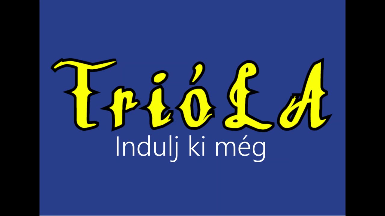 Trióla ¦ Indulj ki még (hivatalos audió)