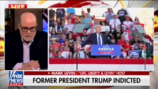 Mark Levin reacts to Trump Indictment