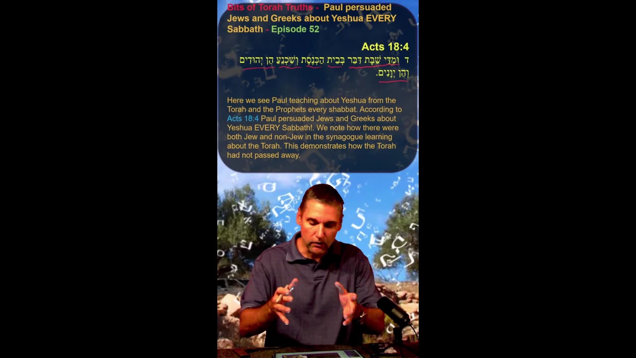 Bits of Torah Truths - Paul persuaded Jews and Greeks about Yeshua EVERY Sabbath - Episode 52