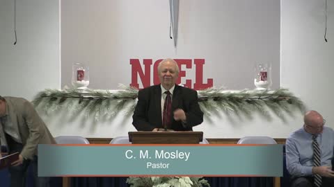 Pastor C. M. Mosley, Conversation for Christmas, Mark 5:1-19, Sunday Morning, 12/18/2022