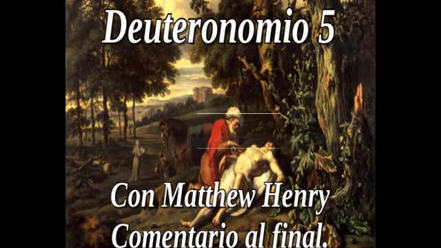 📖🕯 Santa Biblia - Deuteronomio 5 con Matthew Henry Comentario al final.