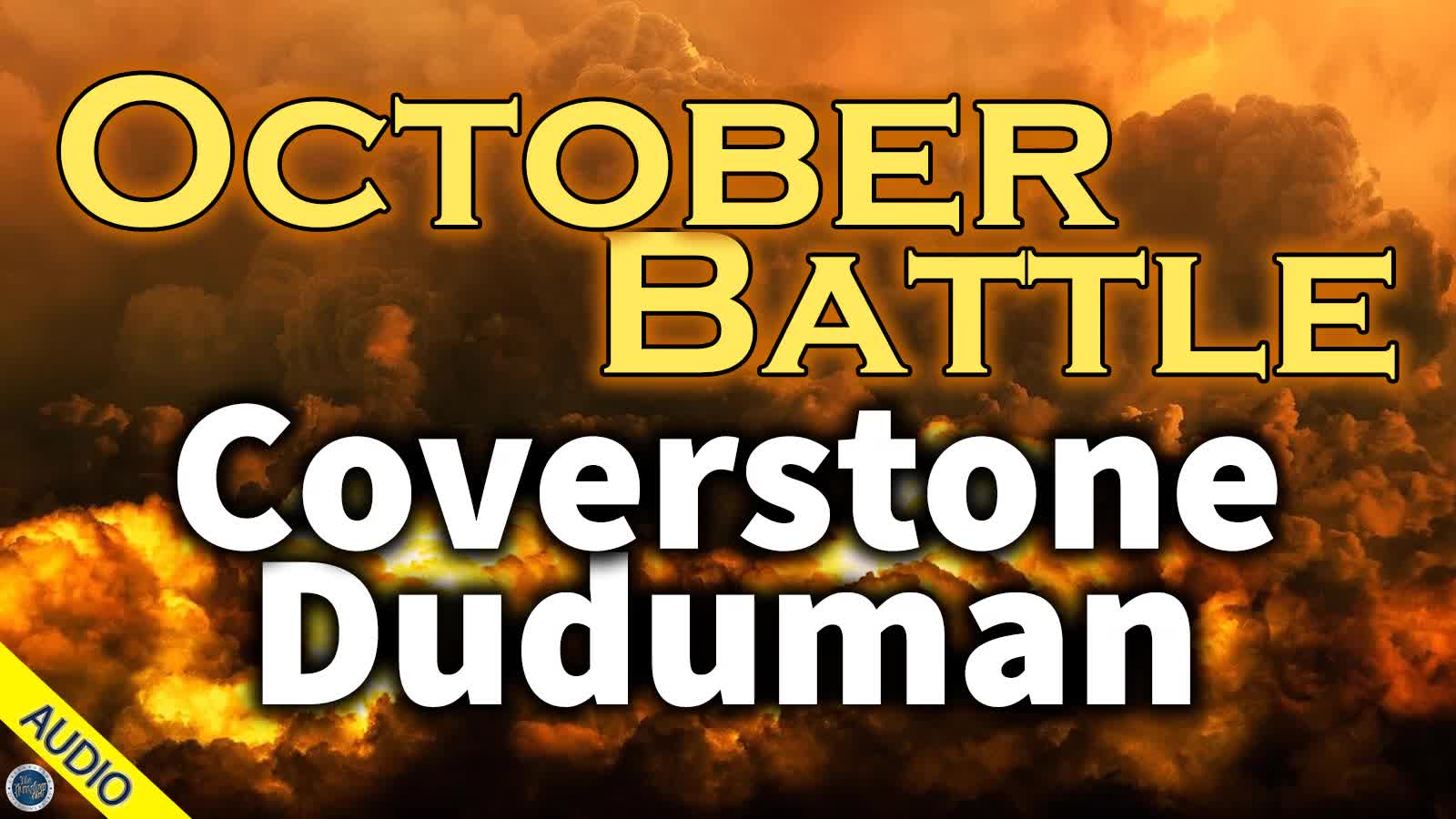 October Battle: Coverstone Duduman