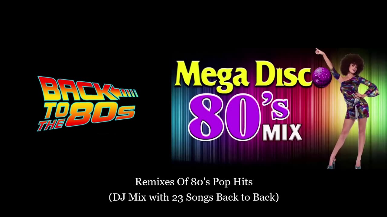 Remixes Of 80's Pop Hits (DJ Mix with 23 Songs Back-to-Back)