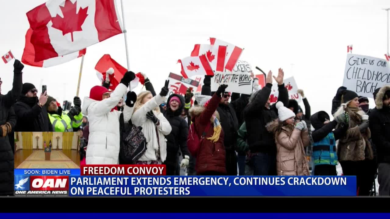 Canada's Parliament extends emergency, continues crackdown on peaceful protesters