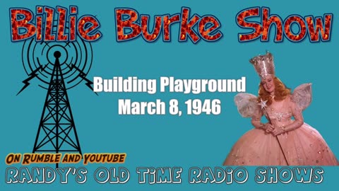 46-03-08 - Billie Burke Show - Building Playground