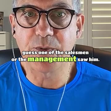 You wouldn’t want to sell my father a car