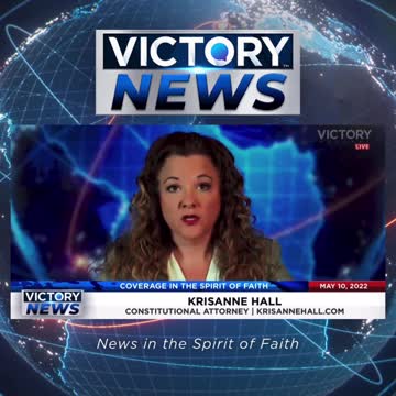 VICTORY News 5/10/22 - 11 a.m.CT: We Need to Look at the History (KrisAnne Hall)