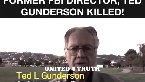 The Video That Killed Former FBI Director Ted Gunderson!