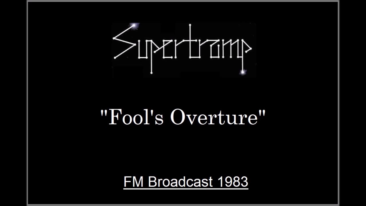 Supertramp - Fool's Overture (Live in Munich, Germany 1983) FM Broadcast