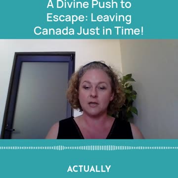A Divine Push to Escape Leaving Canada Just in Time!