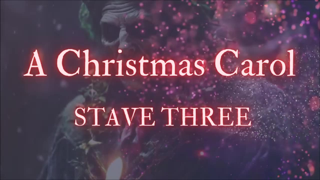 CHRISTMAS GHOST MASTERPIECE: 'A Christmas Carol--STAVE THREE' by Charles Dickens