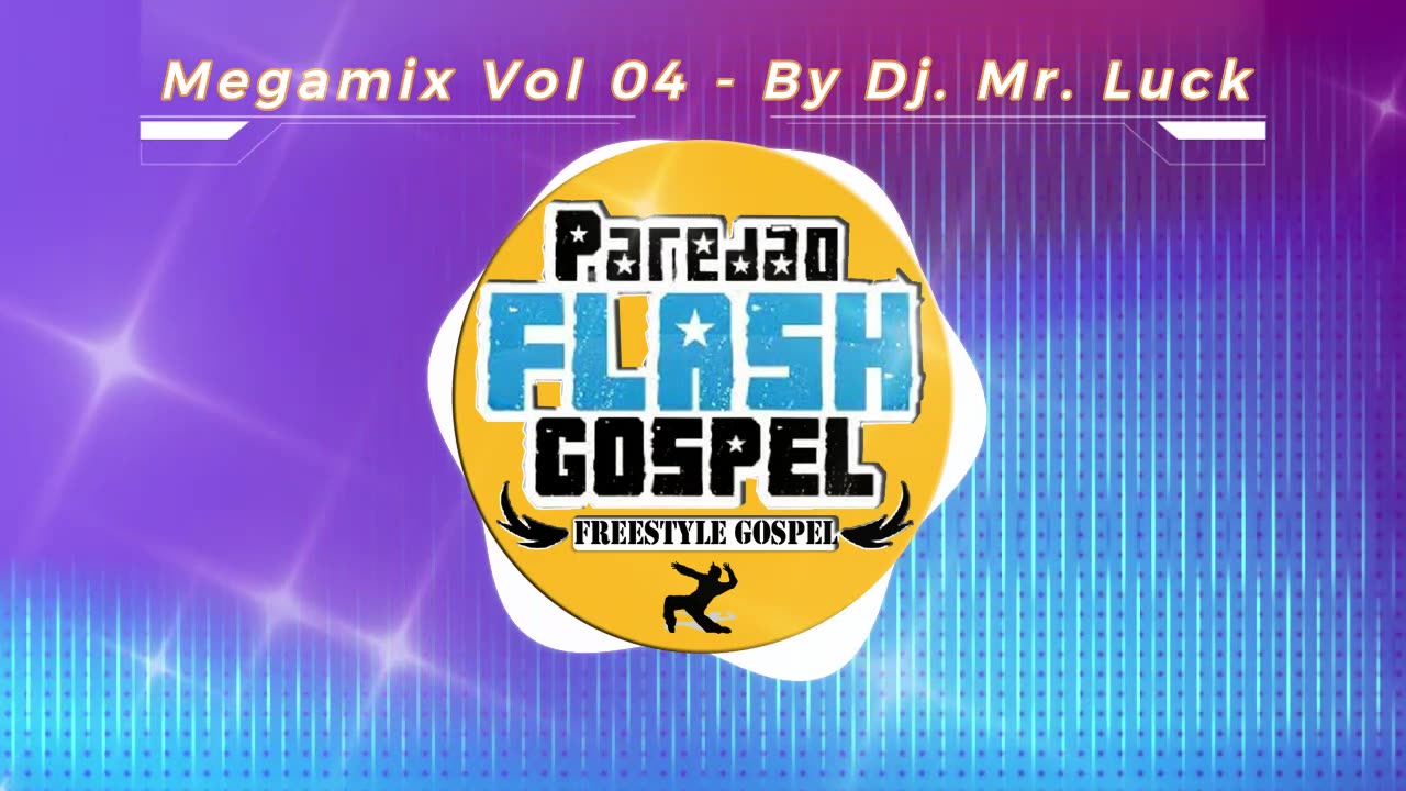 MEGAMIX VOL 04 - Paredão Flash Gospel