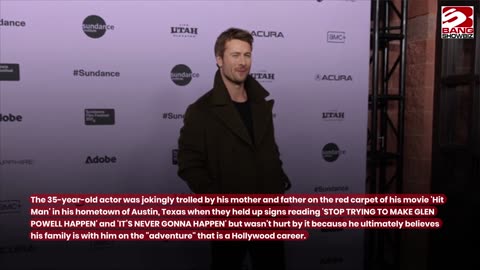 Glen Powell is 'Kept Humble' by His Parents.