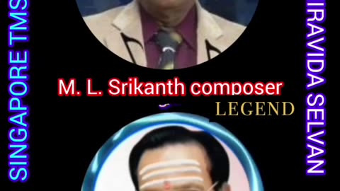 M.L.SRIKANTH COMPOSER THANKS FROM SINGAPORE TMS FANS M.THIRAVIDA SELVAN. நினைப்பது நிறைவேறும் படம்