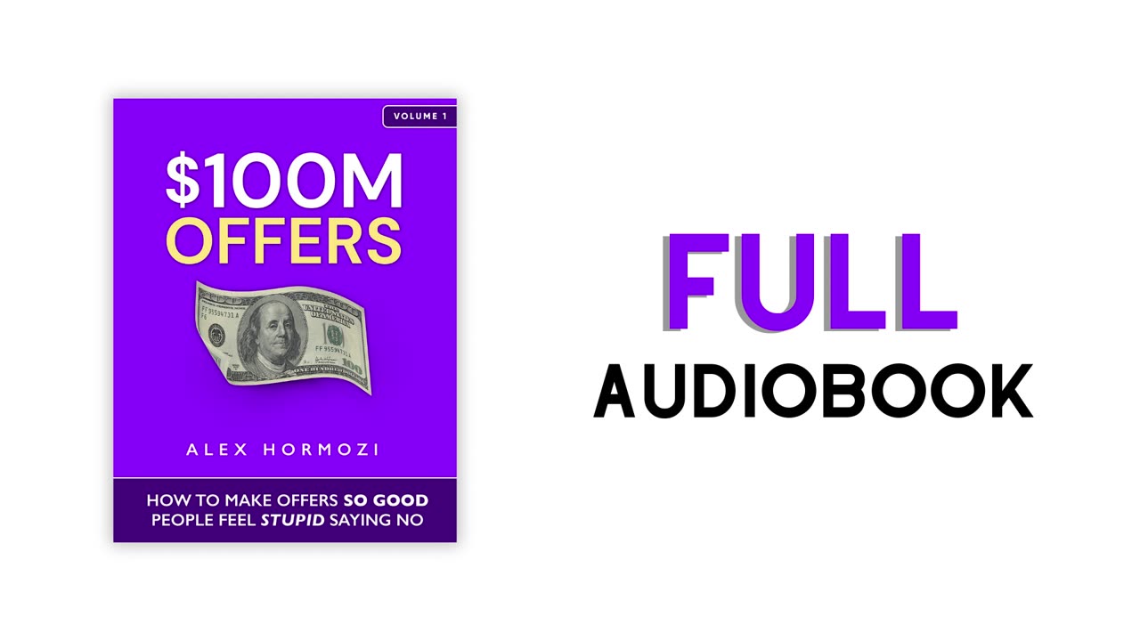 $100M Offers - Alex Hormozi (Full Audiobook)