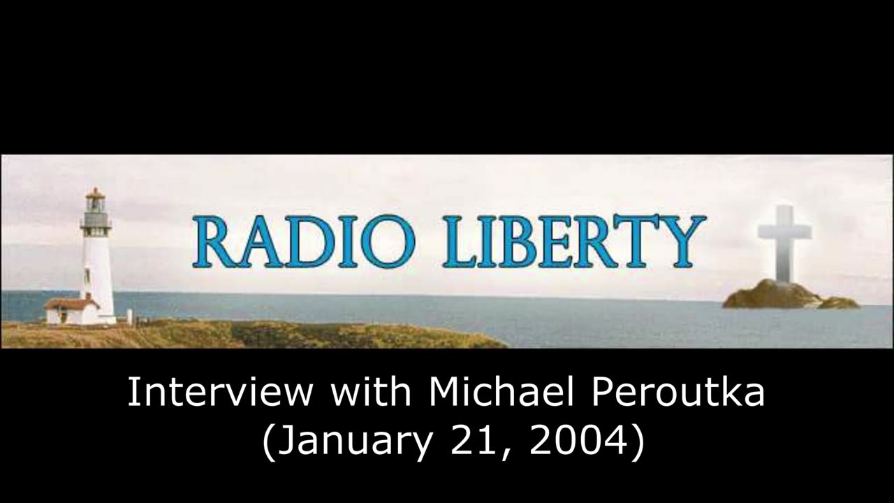 Michael Peroutka on Radio Liberty (January 21, 2004)