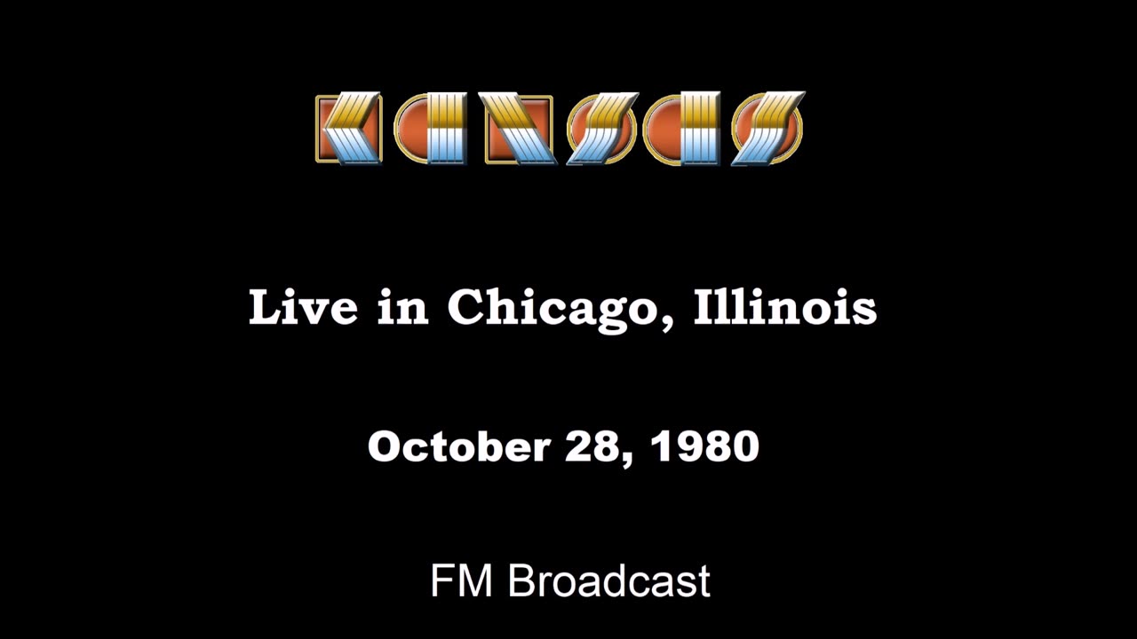 Kansas - Live in Chicago, Illinois 1980 (FM Broadcast)