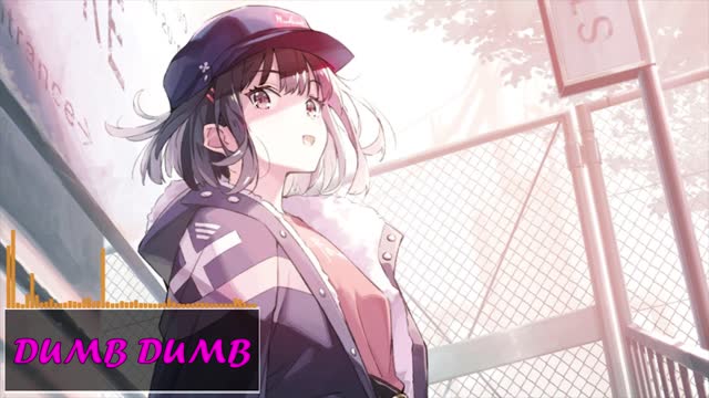 [Nightcore]DUMB DUMB(SOMI)
