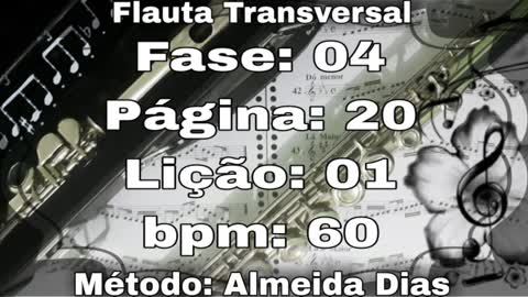 Fase: 04 Página: 20 Lição: 01 - Flauta [60 bpm]