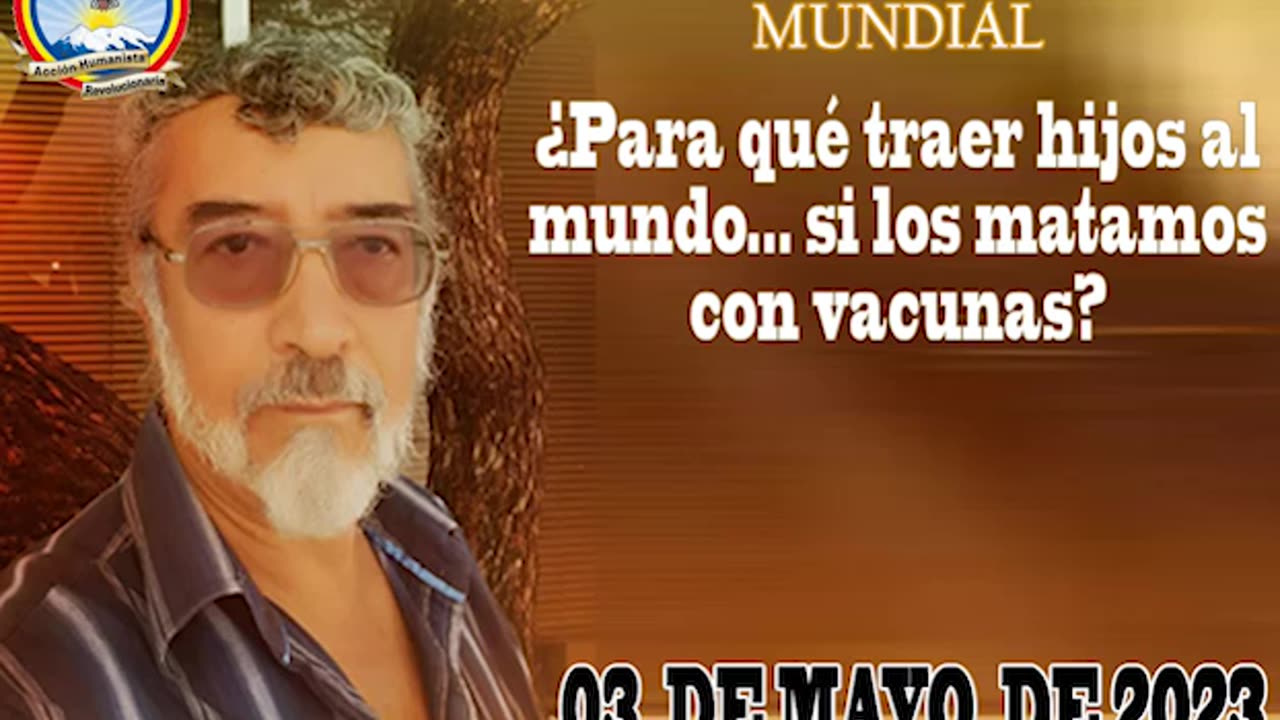 03-05-2023 ¿Para qué traer hijos al mundo... si los matamos con vacunas