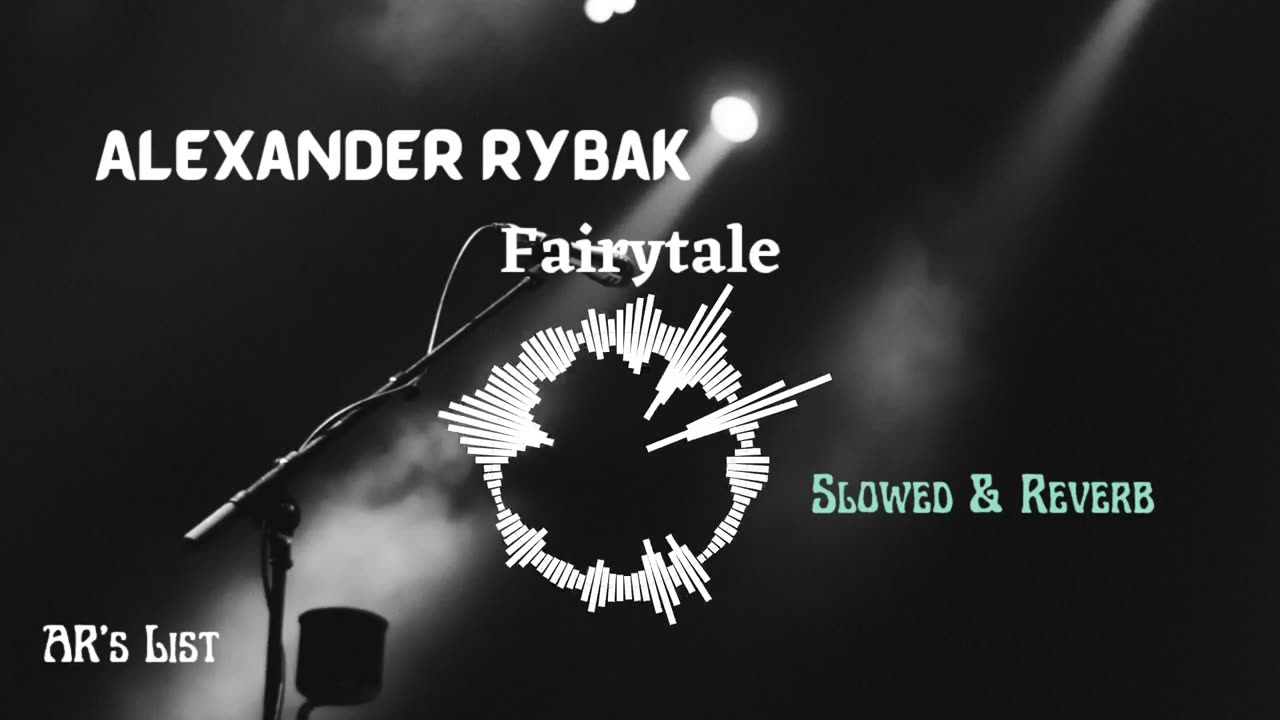 Alexander Rybak – Fairytale (Slowed & Reverb)