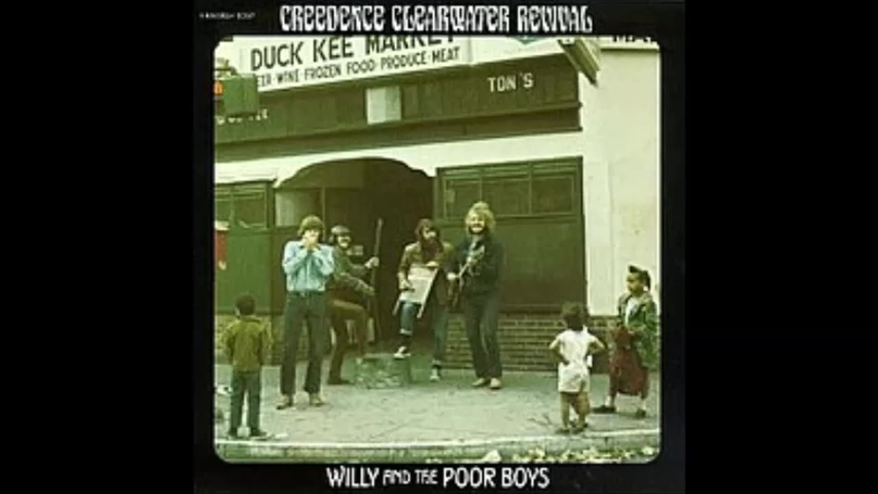 CCR - Willy and the Poor Boys