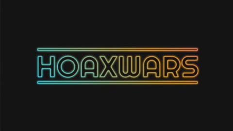 Hoax Wars aug 19 2023