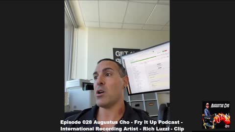 Episode 028 Augustus Cho - Fry It Up Podcast - International Recording Artist - Rich Luzzi - Clip