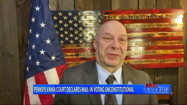 REAL AMERICA -- Dan Ball W/ PA Sen. Doug Mastriano, Mail-In Voting Ruled Unconstitutional, 1/31/22