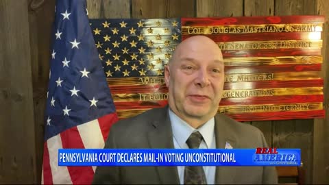 REAL AMERICA -- Dan Ball W/ PA Sen. Doug Mastriano, Mail-In Voting Ruled Unconstitutional, 1/31/22
