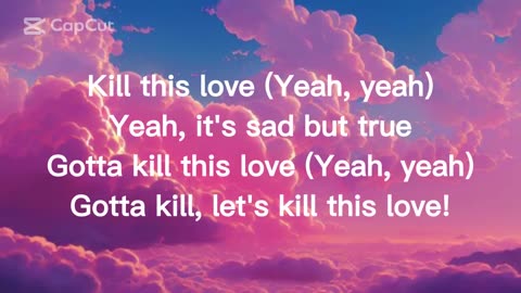 KILL THIS LOVE - BLACKPINK