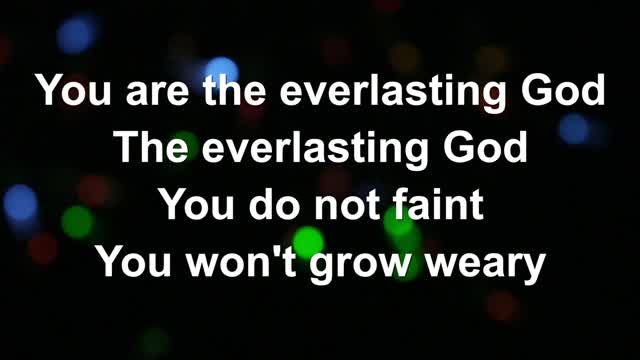 Final song for Sunday: Everlasting God