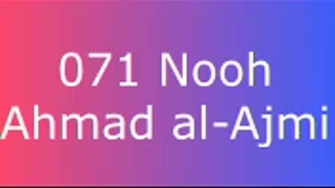 071 Nooh - Ahmad al-Ajmi