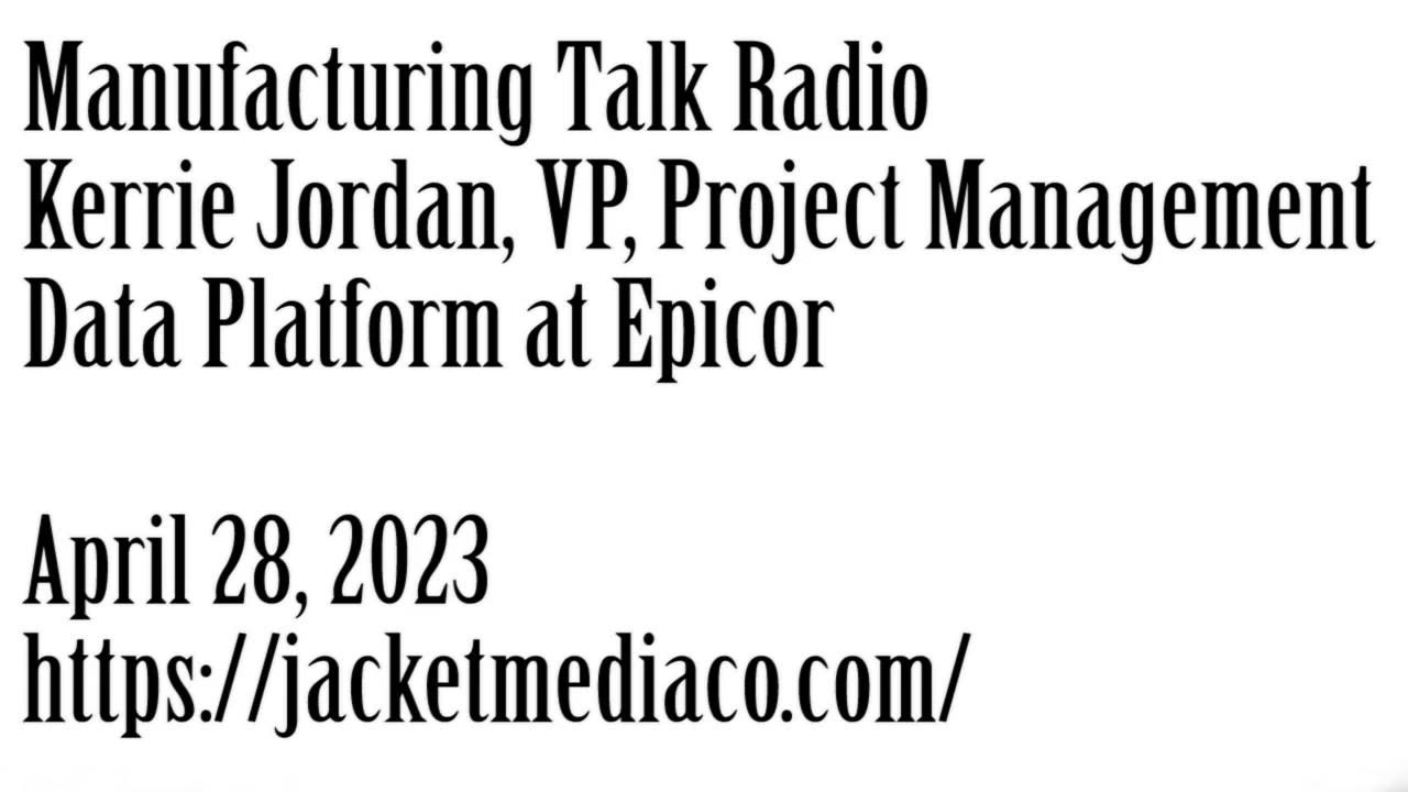 Manufacturing Talk Radio, April, 2023