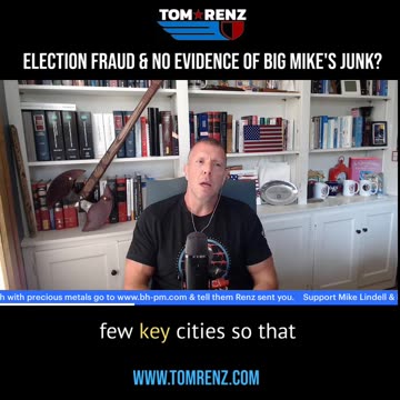 Election Fraud & No Evidence of Big Mike's Junk? - The Tom Renz Show