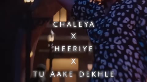 CHALEYA X HEEREYA X TU AAKE Dekhle NEW SONG SHORT 🎥VIDEOS