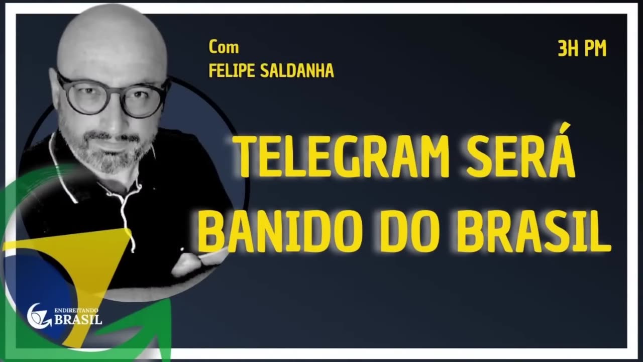 TELEGRAM SERÁ BANIDO DO BRASIL - by Saldanha - Endireitando Brasil