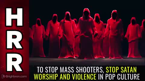 05-26-22 S.R. - To Stop Mass SHOOTERS Stop SATAN Worship and VIOLENCE in Pop Culture