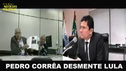 PEDRO CORRÊA MOSTRA PROVAS QUE LULA MENTIU EM DEPOIMENTO A SÉRGIO MORO