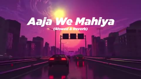 Aaja We Mahiya (Slowed & Reverb) Imran khan