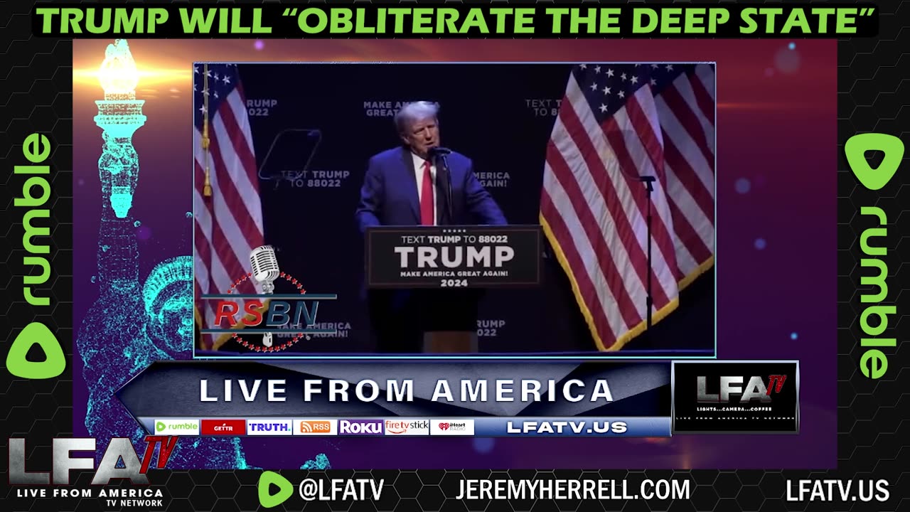 LFA TV CLIP: TRUMP WILL OBLITERATE THE DEEP STATE!