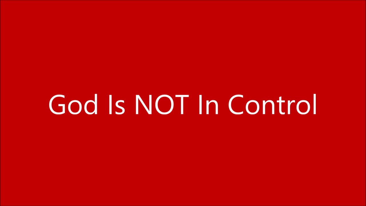 Godliness | God Is NOT In Control - RGW Free Will Teaching