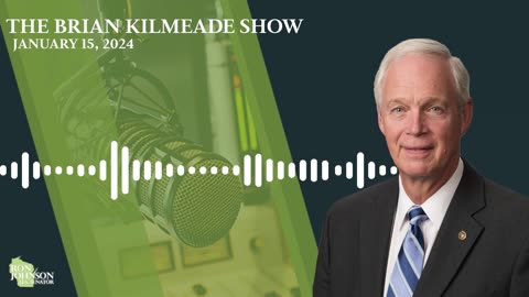 Sen. Johnson on The Brian Kilmeade Show 1.15.24