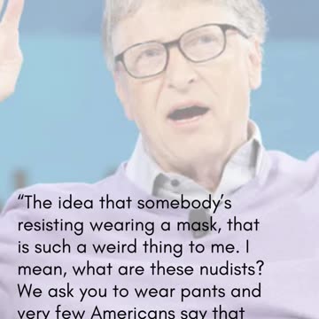 Bill Gates is Lying About Masks
