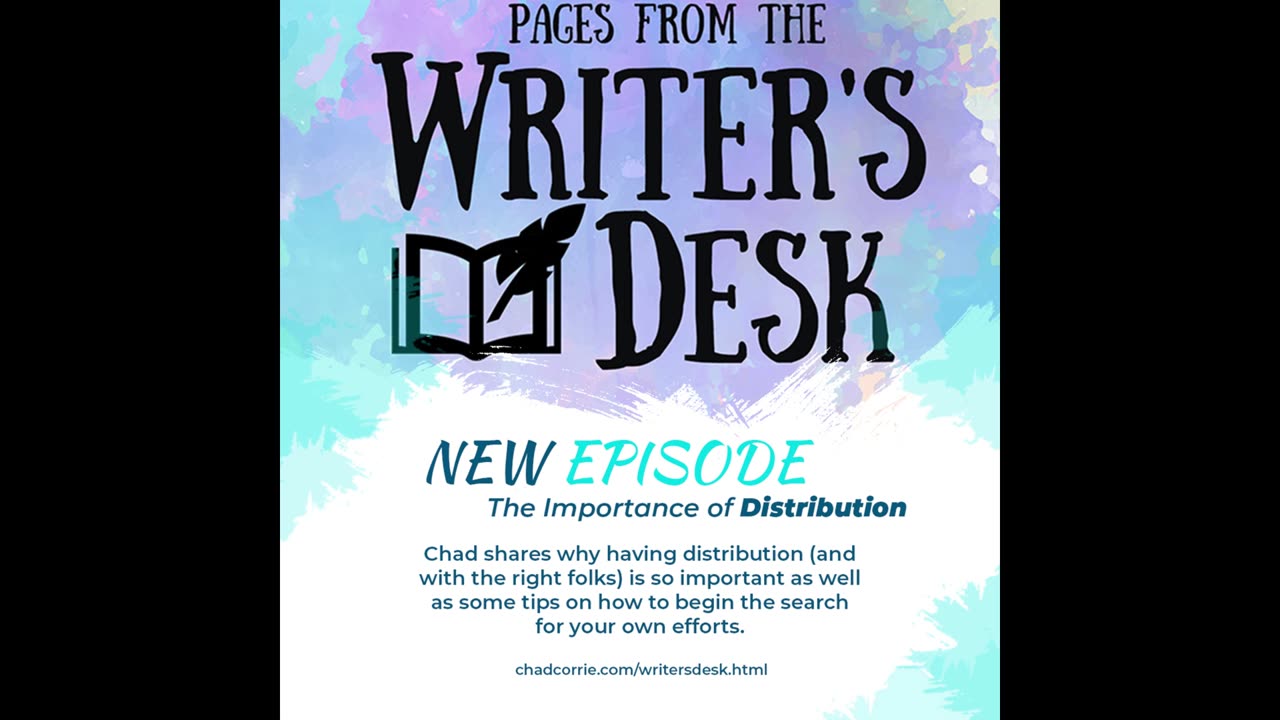 Writer's Desk | Episode 12 — Distribution