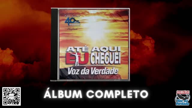 Show Completo - Até Aqui Eu Cheguei - Voz da Verdade