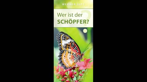 "Wer ist der Schöpfer?" von Werner Gitt