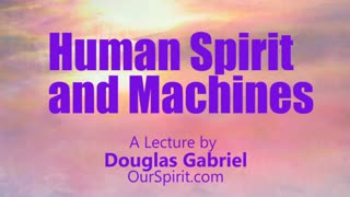 Human Spirit and Machines Jan 2018