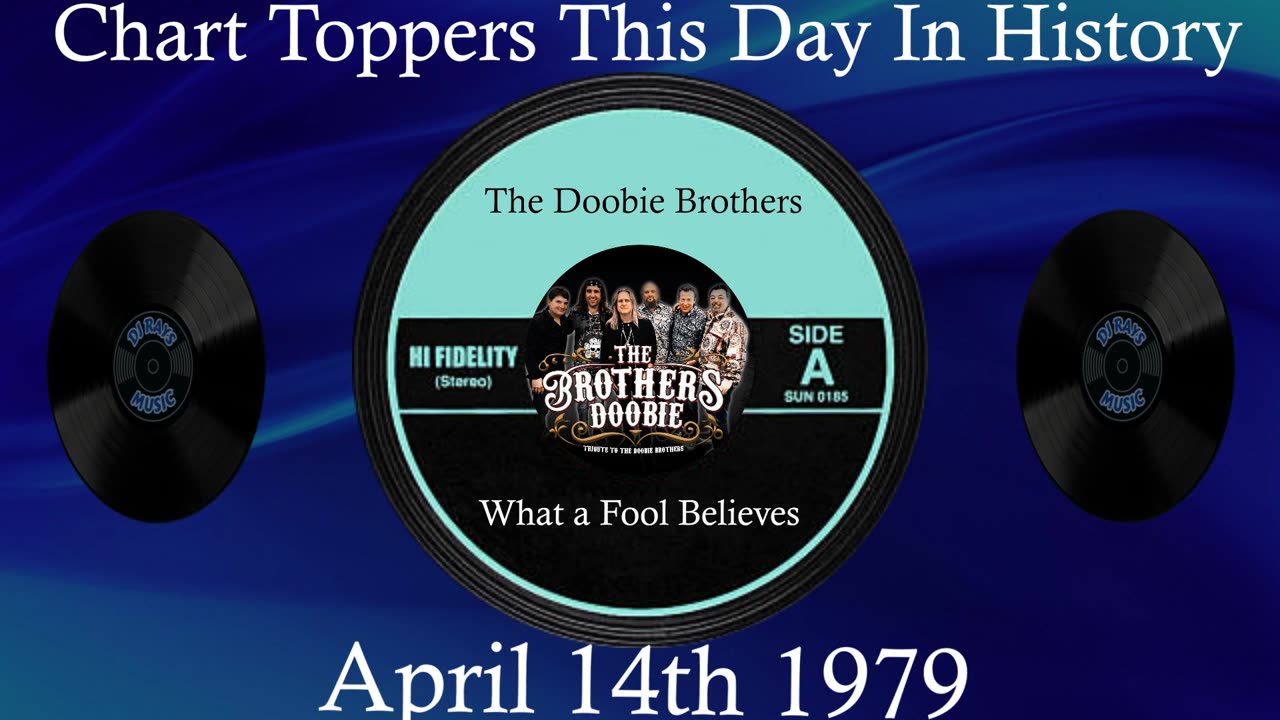 #1🎧 April 14th 1979, What a Fool Believes by The Doobie